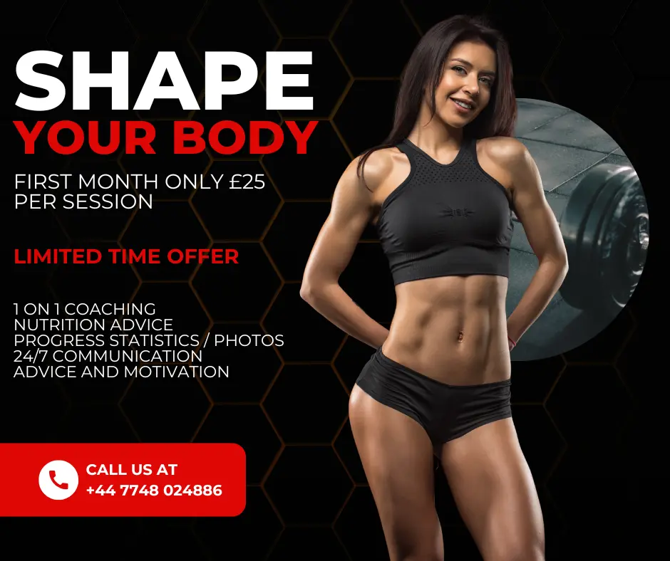 Image Text: Shape your body. First month only £25 per session. Limited time offer. 1-1 Coaching, Nutrition Advice, Progress Statistics / Photos. 24/7 Communication, Advice and Notivation
